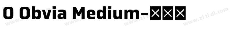 O Obvia Medium字体转换 O Obvia Medium字体转换